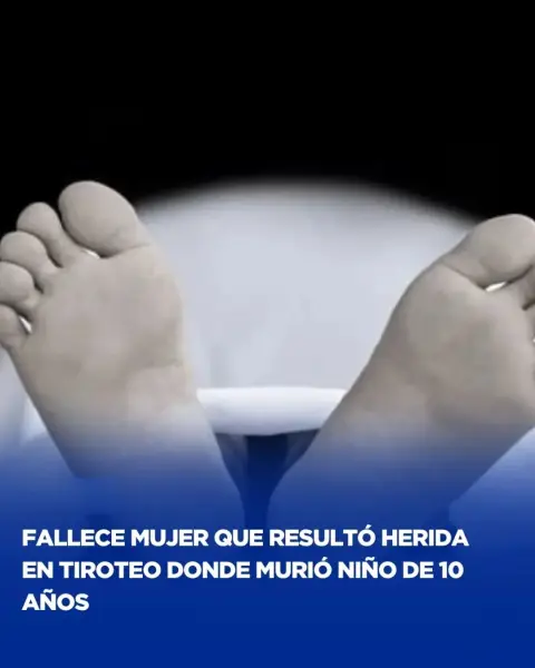 Fallece mujer que resultó herida en tiroteo donde murió niño de 10 años