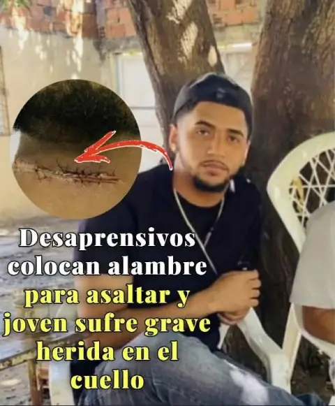 Desaprensivos colocan alambre para asaltar y joven sufre grave her!da en el cuello.